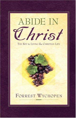 Forest Wychopen - Abide in Christ